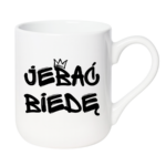 Kubek "Jeba* biedę"