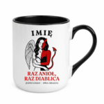 Kubek z dowolnym imieniem ,,Raz anioł, raz diablica''
