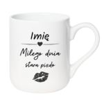 Kubek z dowolnym imieniem "Miłego dnia stara pizdo"