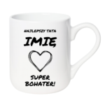 Kubek z dowolnym imieniem "Najlepszy tata"