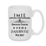 Kubek z dowolnym imieniem ,,Edycja limitowana"