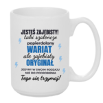 Kubek "Jesteś zajebisty"