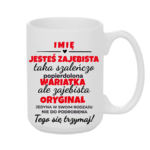 Kubek z dowolnym imieniem "Jesteś zajebista"