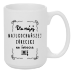 Kubek z dowolnym imieniem "Najukochańsza córeczka"