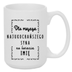 Kubek z dowolnym imieniem "Najukochańszy syn"