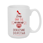 Kubek z dowolnym imieniem ,,Ona się nie starzeje"