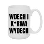 Kubek ,,Wdech i K*rwa wydech"