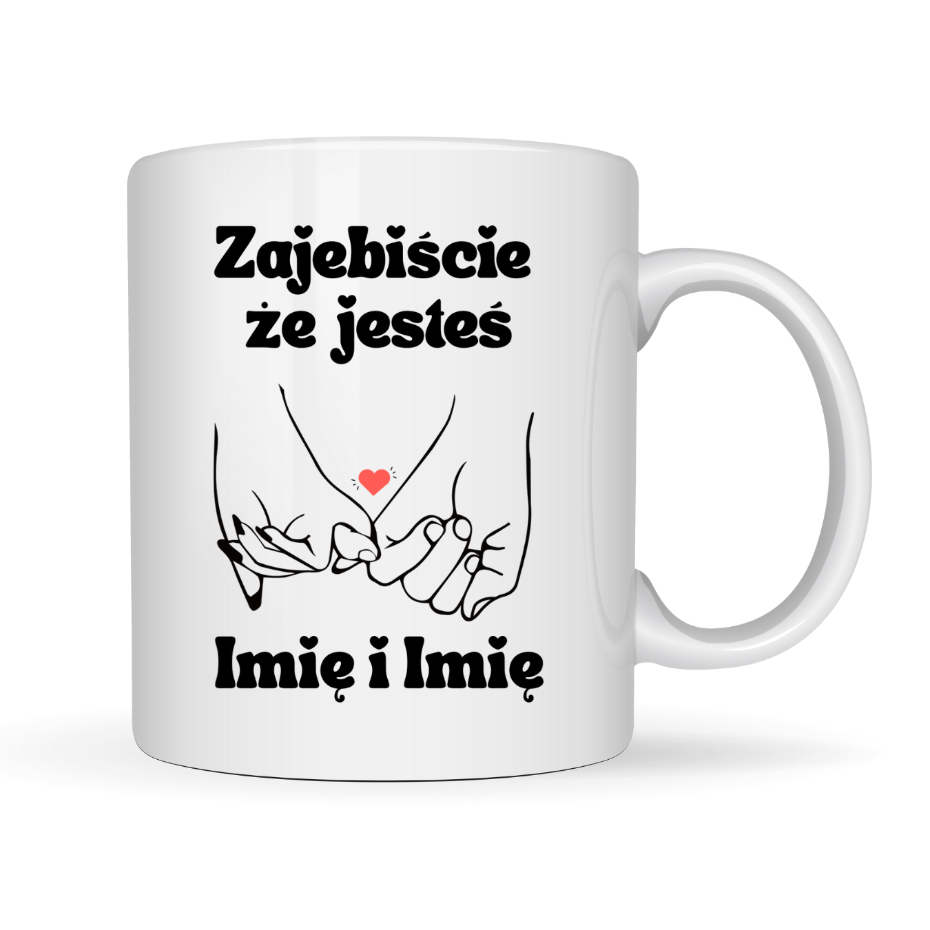 Kubek z dowolnym imieniem "Zajebiście że jesteś"