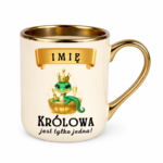 Kubek z dowolnym imieniem "Królowa jest tylko jedna"