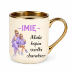 Kubek z dowolnym imieniem "Mała kopia wielki charakter"