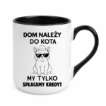 Kubek "Dom należy do kota"