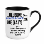 Kubek z dowolnym imieniem "Ulubione powiedzonka taty"