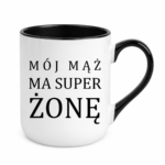 Kubek "Mój ma mąż ma super żonę"
