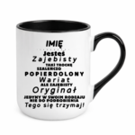 Kubek z dowolnym imieniem "Jesteś zajebisty, wariat"