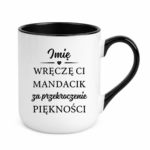 Kubek z dowolnym imieniem "Wręczę Ci mandacik"