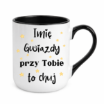 Kubek z dowolnym imieniem "Gwiazdy przy tobie to ch*j"