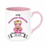 Kubek z dowolnym imieniem ,,Najlepsza Dziołcha we wsi"