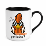 Kubek ,,Co mi się na ptaka patrzysz"