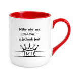 Kubek z dowolnym imieniem ,,Niby nie ma ideałów"