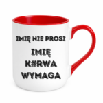 Kubek z dowolnym imieniem "Nie prosi"