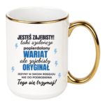 Kubek "Jesteś zajebisty"