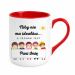 Kubek z dowolnym imieniem "Niby nie ma ideałów"