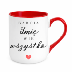 Kubek z dowolnym imieniem ,,Babcia Wie wszystko"