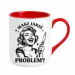 Kubek "Masz jakiś problem?"