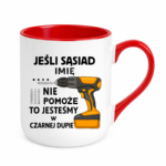 Kubek z dowolnym imieniem "Jeśli sąsiad nie pomoże"