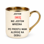 Kubek z dowolnym imieniem "Nie jestem wredna"