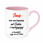 Kubek z dowolnym imieniem "Nie ma lepszej"
