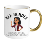 Kubek "Ale burdel"