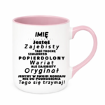 Kubek z dowolnym imieniem "Jesteś zajebisty, wariat"