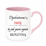 Kubek z dowolnym imieniem "Dyskutować z"