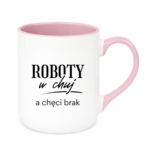 Kubek "Roboty w chuj..."