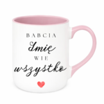 Kubek z dowolnym imieniem ,,Babcia Wie wszystko"