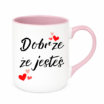 Kubek ,,Dobrze, że jesteś"