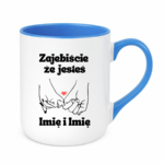 Kubek z dowolnym imieniem "Zajebiście że jesteś"