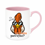 Kubek ,,Co mi się na ptaka patrzysz"