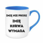 Kubek z dowolnym imieniem "Nie prosi"