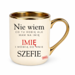 Kubek z dowolnym imieniem "Mówią do mnie szefie"