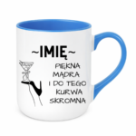 Kubek z dowolnym imieniem "Piękna, mądra, skromna"