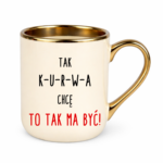 Kubek "Tak ma być"