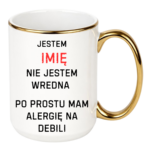 Kubek z dowolnym imieniem "Nie jestem wredna"