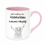 Kubek z dowolnym imieniem ,,Jak trafimy do psychiatryka"