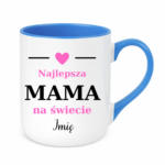 Kubek z dowolnym imieniem "Najlepsza mama na świecie"