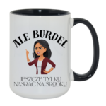 Kubek "Ale burdel"