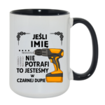 Kubek z dowolnym imieniem ,,Jeśli nie potrafi"