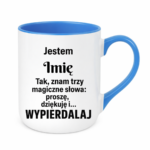 Kubek z dowolnym imieniem "Znam trzy magiczne słowa"