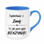 Kubek z dowolnym imieniem "Dyskutować z ... to jak gasić ogień benzyną"